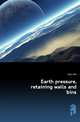 Earth pressure, retaining walls and bins, William Cain 
