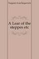 A Lear of the steppes etc., Turgenev Ivan Sergeevich 