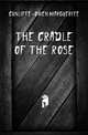 The cradle of the rose, Cunliffe-Owen Marguerite 