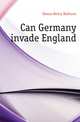 Can Germany invade England, Hanna Henry Bathurst 