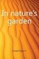 In nature's garden, Charles H. Donald 