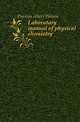 Laboratory manual of physical chemistry, Davison Albert Watson 