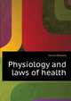 Physiology and laws of health .., Jarvis Edward 