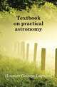 Textbook on practical astronomy, Hosmer George Leonard 