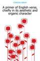 A primer of English verse, chiefly in its aesthetic and organic character, CORSON HIRAM 