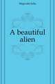 A beautiful alien, Magruder Julia 