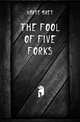 The Fool of Five forks, Harte, Bret, 1836-1902 