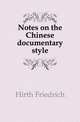 Notes on the Chinese documentary style, Hirth Friedrich 