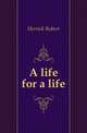 A life for a life, Herrick Robert 