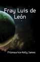 Fray Luis de Leon, Fitzmaurice-Kelly James 
