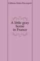 A little gray home in France, Gibbons Helen Davenport 