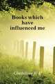 Books which have influenced me, Gladstone, W. E. 