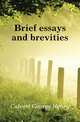 Brief essays and brevities, Calvert George Henry 