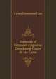 Memoirs of Emanuel Augustus Dieudonne Count de las Casas, communicated by himself. Comprising a letter from Count de las Casas at St. Helena to Lucien ... to St. Helena, his residence, manner of, Cases Emmanuel Las 