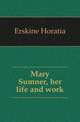 Mary Sumner, her life and work, Erskine Horatia 