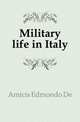 Military life in Italy, Amicis Edmondo De 