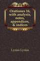 Orationes 16, with analysis, notes, appendices, & indices, Lysias Lysias 