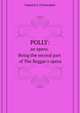 Polly, an opera. Being the second part of The Beggar's opera, Pepusch John Christopher 