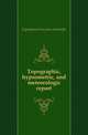 Topographic, hypsometric, and meteorologic report, Expedition Princeton Scientific 