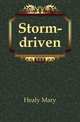 Storm-driven, Healy Mary 