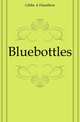 Bluebottles, Gibbs A. Hamilton 