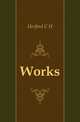 Works, Herford C H 