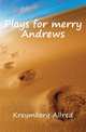 Plays for merry Andrews, Kreymborg Alfred 