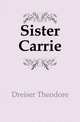 Sister Carrie, Dreiser Theodore 