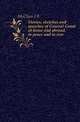 Stories, sketches and speeches of General Grant at home and abroad, in peace and in war, McClure J B 