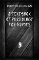 A textbook of physiology for nurses, Christian William Gay 