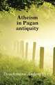 Atheism in Pagan antiquity, Drachmann Anders Bjorn 