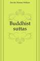 Buddhist suttas, Davids Thomas William 