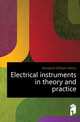 Electrical instruments in theory and practice, Murdoch William Henry 