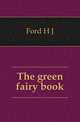 The green fairy book, Ford H J 
