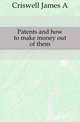 Patents and how to make money out of them, Criswell James A 