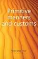 Primitive manners and customs, Farrer James Anson 