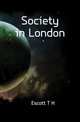 Society in London, Thomas Hay Sweet Escott 