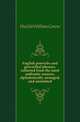 English proverbs and proverbial phrases, collected from the most authentic sources, alphabetically arranged, and annotated, Hazlitt William Carew 