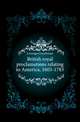 British royal proclamations relating to America, 1603-1783, Sovereigns Great Britain 