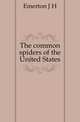 The common spiders of the United States, Emerton J H 