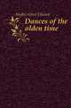Dances of the olden time, Moffat Alfred Edward 