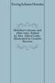 Melchior's dream, and other tales. Edited by Mrs. Alfred Gatty. Illustrated by Gordon Browne, Ewing Juliana Horatia 