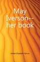 May Iverson--her book, Jordan Elizabeth Garver 