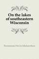 On the lakes of southeastern Wisconsin, Fenneman Nevin Melancthon 