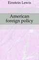 American foreign policy, Einstein Lewis 