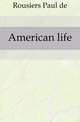 American life, Rousiers Paul de 