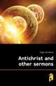 Antichrist and other sermons, Figgis John Neville 