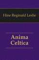 Anima Celtica, Hine Reginald Leslie 