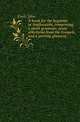 A book for the beginner in Anglosaxon, comprising a short grammar, some selections from the Gospels, and a parsing glossary, Earle, John 