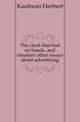 The clock that had no hands, and nineteen other essays about advertising, Kaufman Herbert 